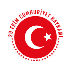Celebrating 29 ekim cumhuriyet bayrami with turkish flag crescent and star for republic day national holiday round badge design
