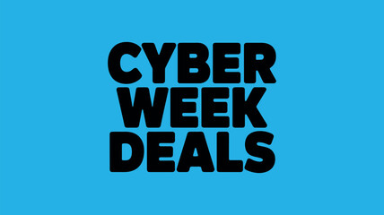 A promotional banner showing cyber week deals in bold black text on blue background