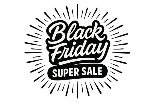 Black Friday Super Sale vector design element. Handwritten lettering for a promotional banner or poster. Isolated holiday shopping discount sticker with sunburst rays. Promo tag.