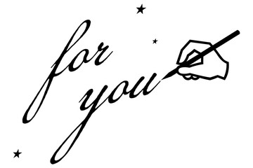 for you - Modern lettering of for you, isolated on white background for decoration, poster, banner, gift tag, present, certificate, holiday, postcard, greeting card
