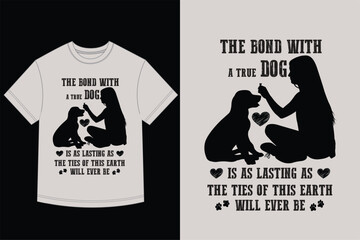 Woman and Dog Silhouette Graphic - True Bond Quote T-Shirt Design