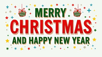 Colored text "MERRY CHRISTMAS AND HAPPY NEW YEAR"