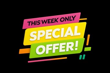 Vibrant special offer announcement with this week only and special offer text on a black background