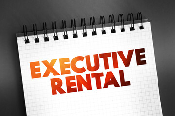 Fototapeta premium Executive rental - fully furnished and equipped residential apartments, houses or condominiums available for rent on a temporary basis, text concept on notepad