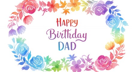 Floral arrangement happy birthday dad greeting card rainbow colors isolated white background