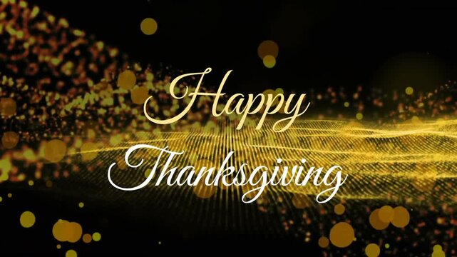 Opening golden particles drifting past Happy Thanksgiving text forming wave mesh for celebration
