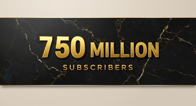 Golden Milestone: 750 Million Strong