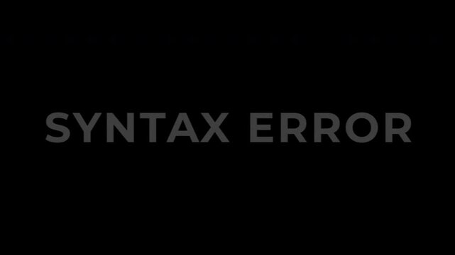 Text Animation with RGB Glitch Effect on RGB + Alpha, Syntax Error Message on Black Screen Representing Programming Problem.