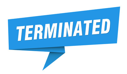 terminated banner. terminated speech bubble, label, sticker, sign template