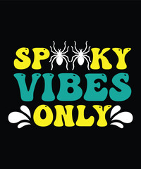Spooky Vibes Only Retro Halloween Typography T-Shirt Design