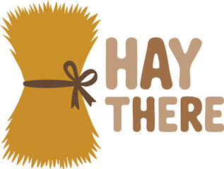 Hay Bale with Hay There Pun Text Illustration