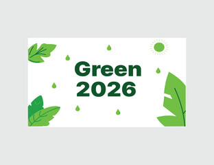 Celebrating a Sustainable Future Green 2026 Environmental Awareness Campaign Promoting Ecological Balance and a Healthy Planet for Generations to Come