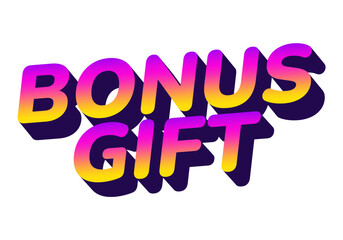 Colorful text design featuring the words BONUS GIFT in a bold, modern font with