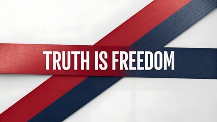 Ribbon with truth is freedom text isolated on white background, concept