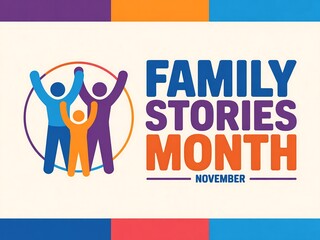 Celebrating family stories month in november with a colorful graphic featuring silhouettes and text