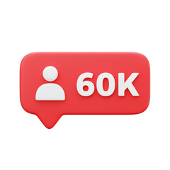 Social media notification of 60K followers on a red message bubble sign