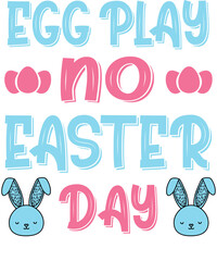 Egg play on easter day, Easter Day Svg T Shirt Design