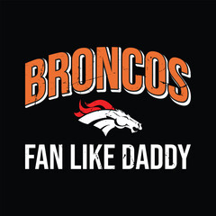Broncos Fan Like Daddy