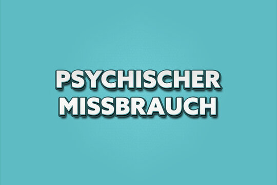 psychischer Missbrauch (psychological abuse) - A turquoise banner illustration with white text.