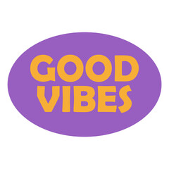 Good Vibes Sticker Badge isolated on a Transparent Background