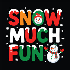 snow much fun t shirt design