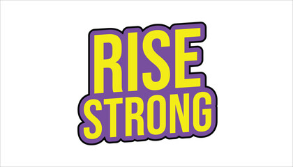 rise strong  motivational quote sticker
