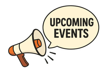 Megaphone with Upcoming Events speech bubble. Loudspeaker for business marketing and advertising announcement. Vector illustration for banner, promotion, news and social media.