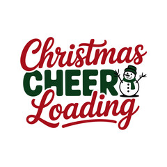 Illustration of christmas cheer loading text with snowman and snowflakes