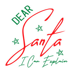 Dear Santa I Can Explain SVG 