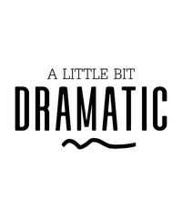 A Little Bit Dramatic svg 