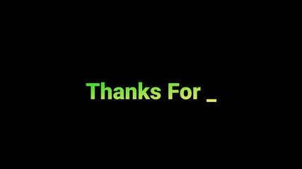 typing animation thank you for watching - Powered by Adobe