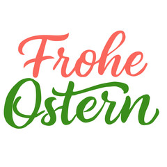 Bright and festive lettering design with the German phrase “Frohe Ostern” (Happy Easter) in red and green, perfect for Easter cards, decorations, and holiday greetings.