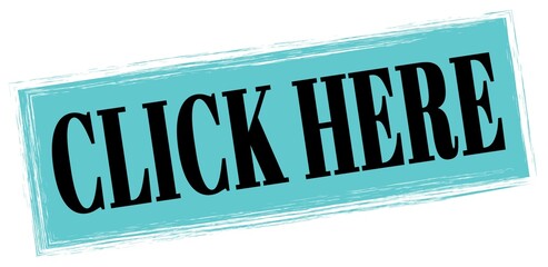 CLICK HERE text written on blue-black stamp sign.