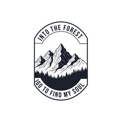 Vector art of into the forest mountain logo with a quote about finding your soul in nature and a simple, monochrome design