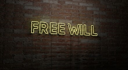 Fototapeta premium Free Will Glowing Yellow Neon Sign on Brick Wall with Conceptual Freedom.