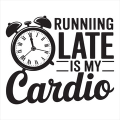 Running late is my cardio vector eps file