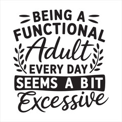 Being a functional adult sttms a bit excessive vector eps file