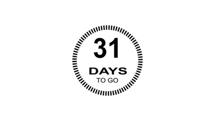 31 days to go,31 days count animation, motion graphics running numbers counting days, 31 days in a month, 31 days left, 4K HD video with white background alpha channel