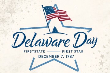 Delaware Day Logo With Star, Flag, And First State First Star Celebration Theme

