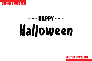 Happy Halloween Grunge Brush Hand Drawn Text Lettering. Handwritten Typography For Greeting Cards, Posters, Banners, Flyers and invitations.