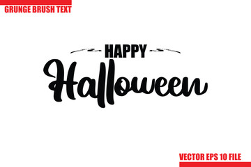 Happy Halloween Grunge Brush Hand Drawn Text Lettering. Handwritten Typography For Greeting Cards, Posters, Banners, Flyers and invitations.