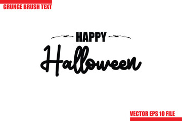 Happy Halloween Grunge Brush Hand Drawn Text Lettering. Handwritten Typography For Greeting Cards, Posters, Banners, Flyers and invitations.