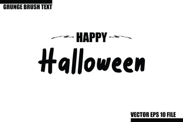 Happy Halloween Grunge Brush Hand Drawn Text Lettering. Handwritten Typography For Greeting Cards, Posters, Banners, Flyers and invitations.