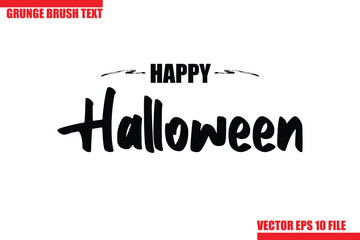 Happy Halloween Grunge Brush Hand Drawn Text Lettering. Handwritten Typography For Greeting Cards, Posters, Banners, Flyers and invitations.