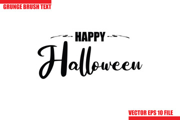 Happy Halloween Grunge Brush Hand Drawn Text Lettering. Handwritten Typography For Greeting Cards, Posters, Banners, Flyers and invitations.
