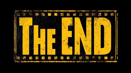 Grunge retro cinema end screen with bold yellow the end text on black background with film frame border