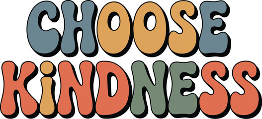 Inspiring retro typography message encouraging kindness and compassion