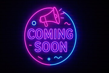 Glowing neon sign with megaphone announcing coming soon message vibrant futuristic light advertisement design