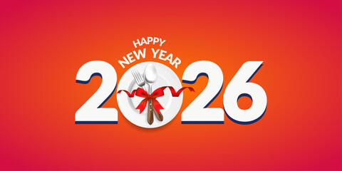 Happy New Year 2026 celebration food and restaurant creative design concept theme idea for advertising social media, Vector illustration plate spoon 2026 typography logo isolated background festive © 2D