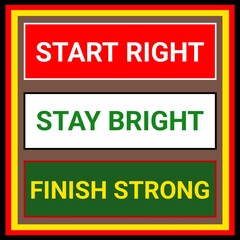Start right, stay bright, finish strong, inspirational design quote, motivational quotes with background illustration. 